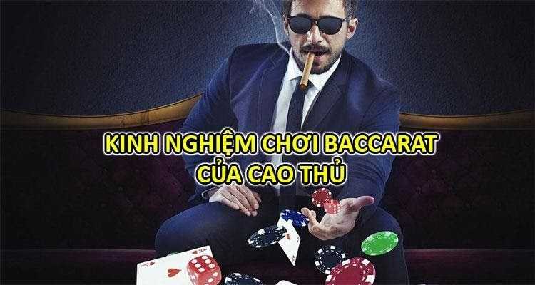 Hướng dẫn chơi Baccarat như cao thủ chuyên nghiệp 68gamebai
